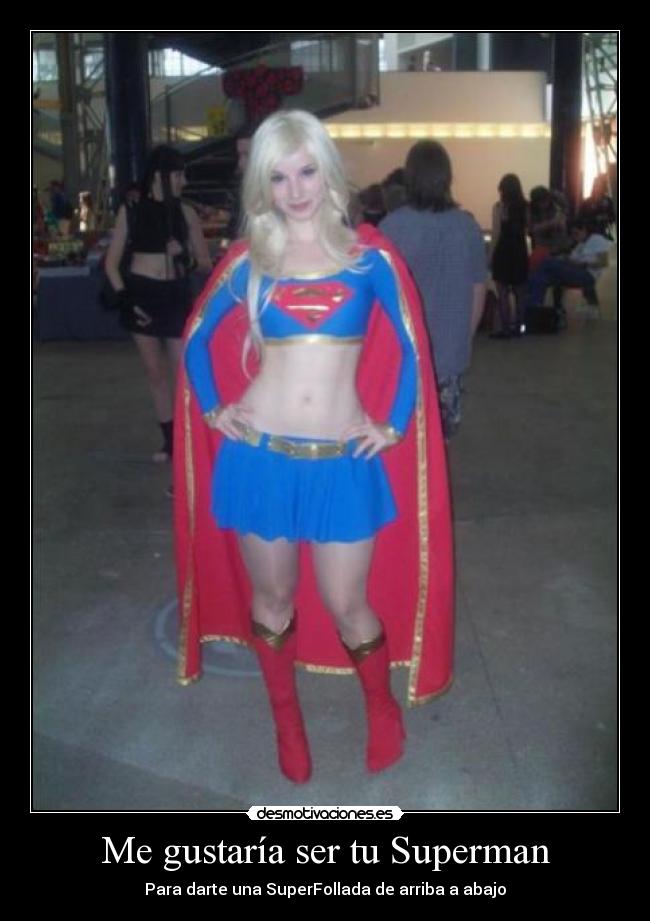 Me gustaría ser tu Superman -