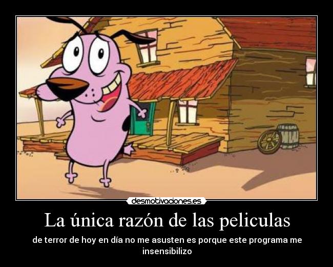 La única razón de las peliculas -