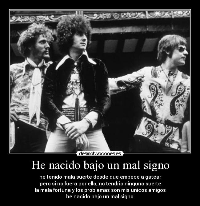 He nacido bajo un mal signo - 