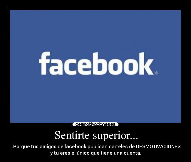 Sentirte superior... -