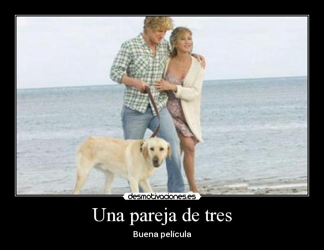Una pareja de tres - Buena película