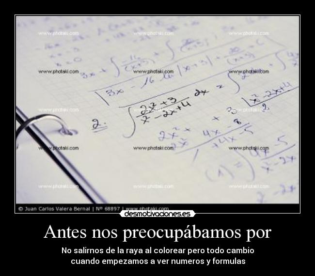 Antes nos preocupábamos por - 