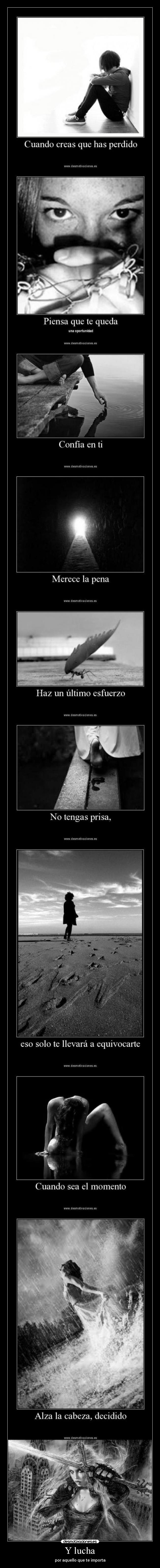 Y lucha - por aquello que te importa