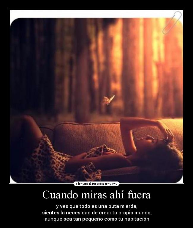 Cuando miras ahí fuera -