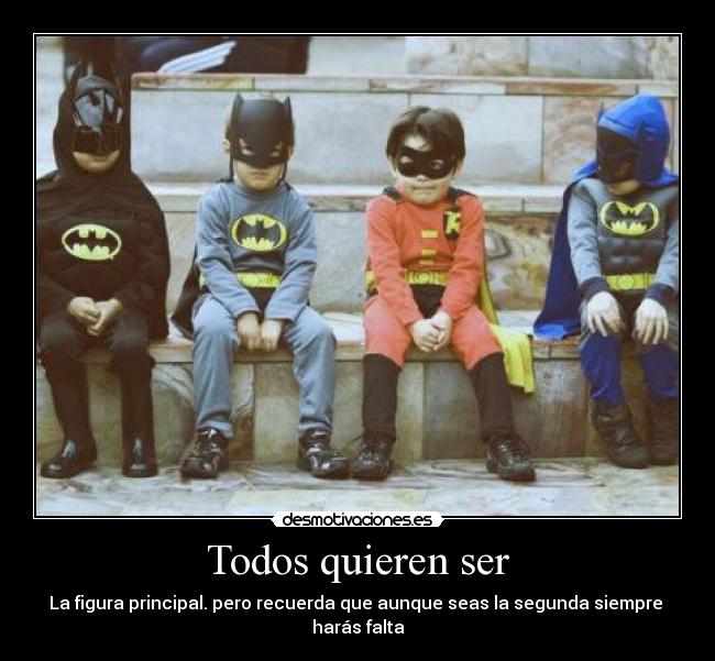 Todos quieren ser -