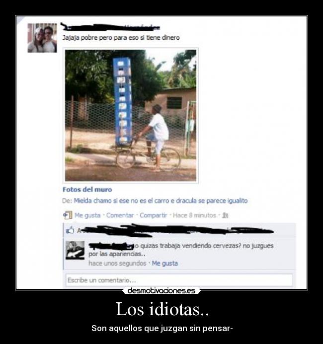 Los idiotas.. - Son aquellos que juzgan sin pensar-