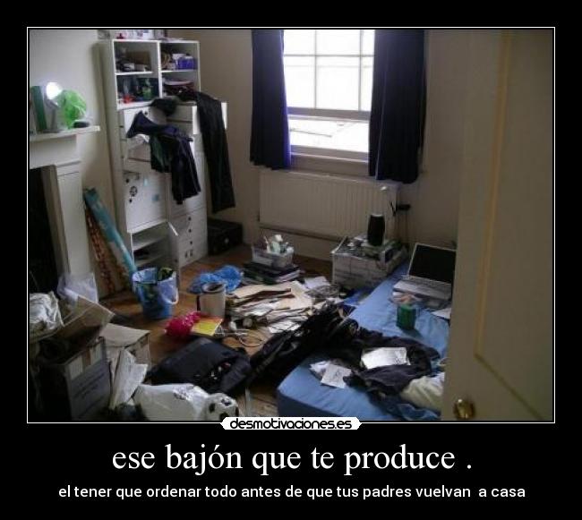 ese bajón que te produce . - 