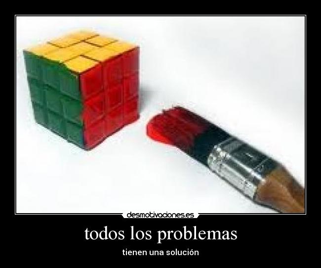 todos los problemas - tienen una solución