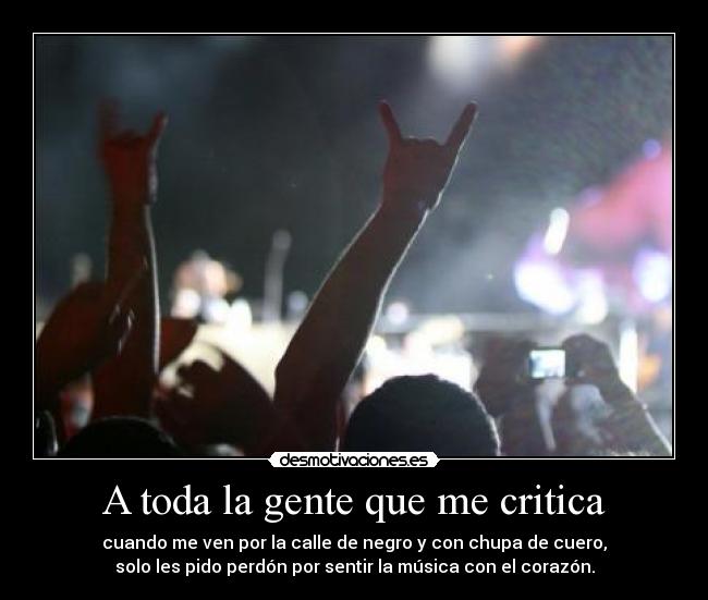 A toda la gente que me critica -