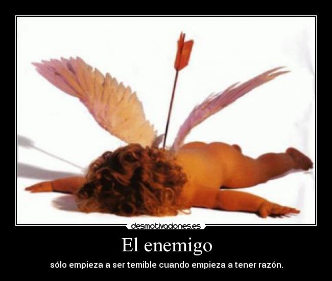 carteles enemigo enemigos con razon desmotivaciones