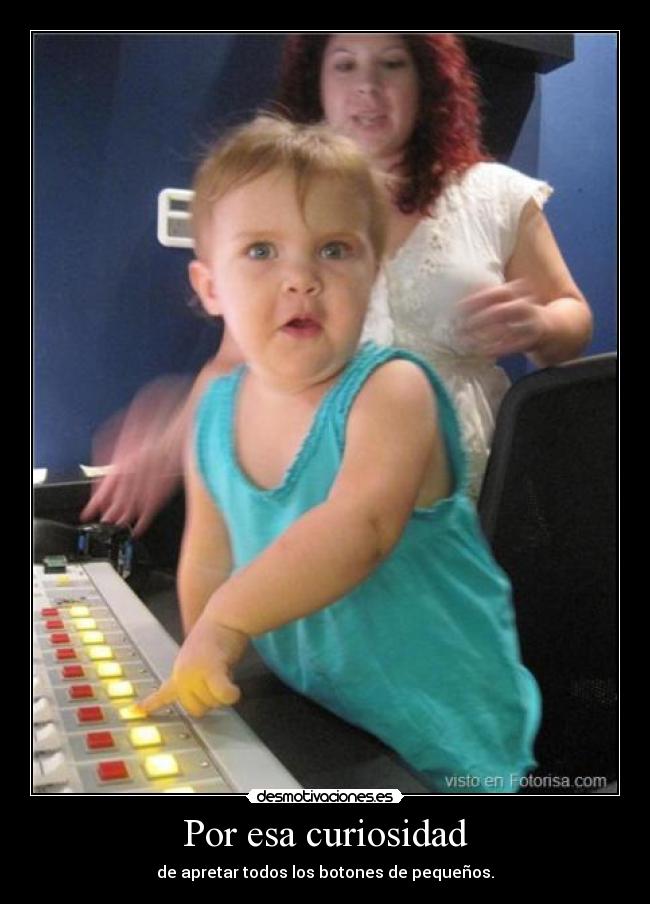 Por esa curiosidad - 