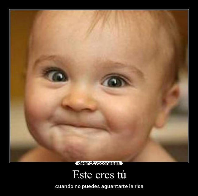 Este eres tú - cuando no puedes aguantarte la risa