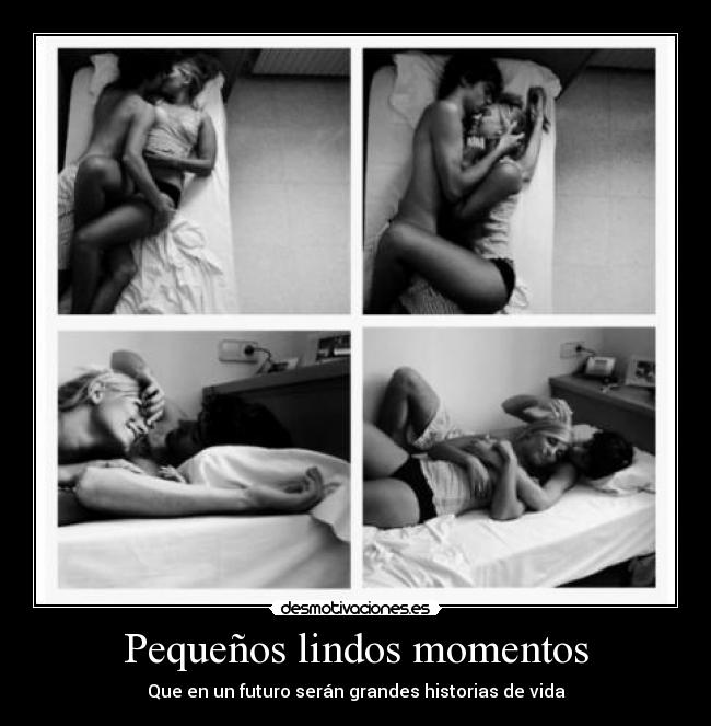 Pequeños lindos momentos - Que en un futuro serán grandes historias de vida