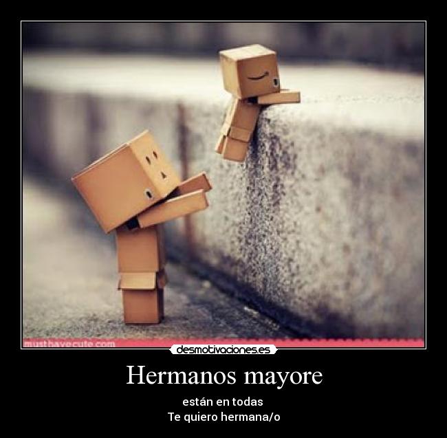 Hermanos mayore - 