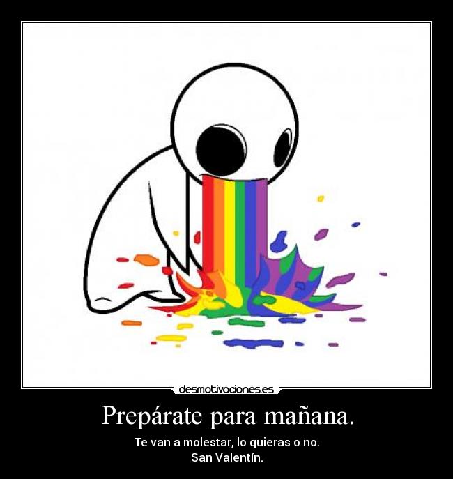 Prepárate para mañana. -