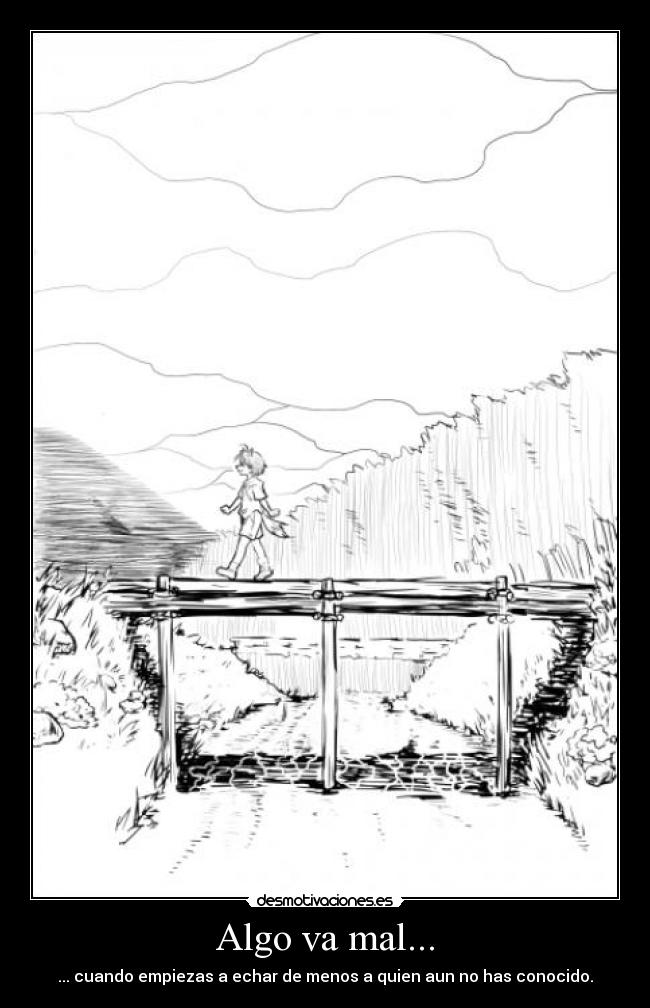 carteles algo mal echar menos conocido desmotivaciones