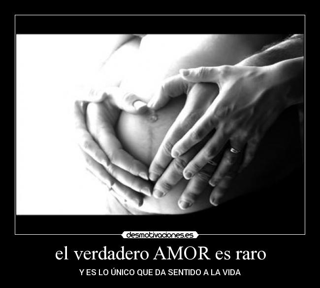el verdadero AMOR es raro -