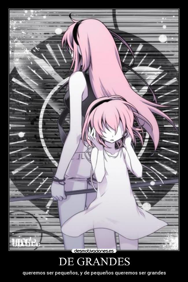 DE GRANDES - queremos ser pequeños, y de pequeños queremos ser grandes
