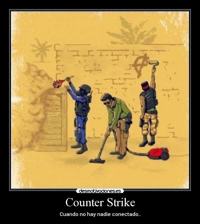 Counter Strike - Cuando no hay nadie conectado..
