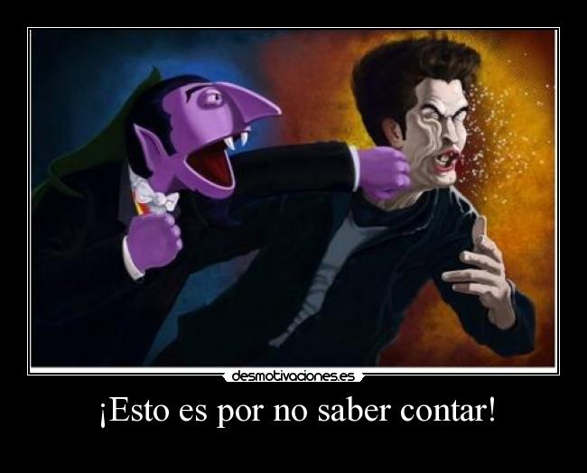 ¡Esto es por no saber contar! -