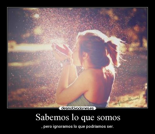 Sabemos lo que somos - 