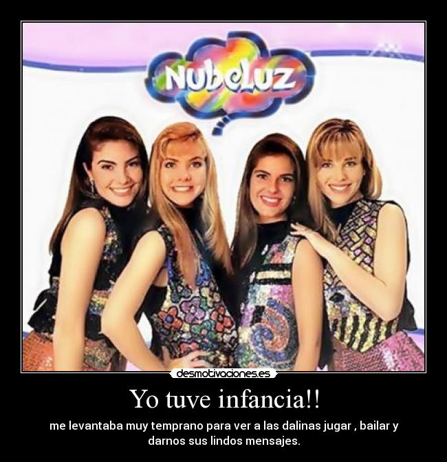 Yo tuve infancia!! -