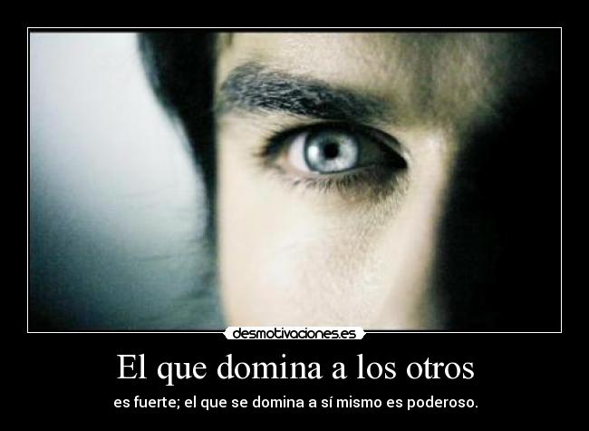El que domina a los otros - 