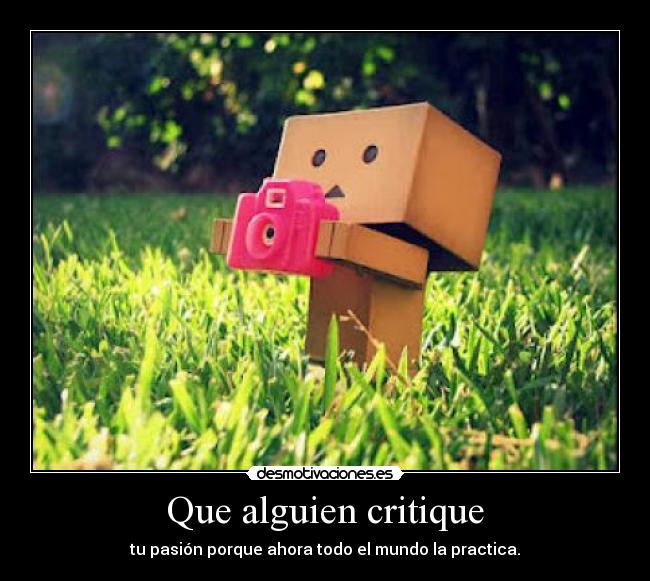 Que alguien critique - 