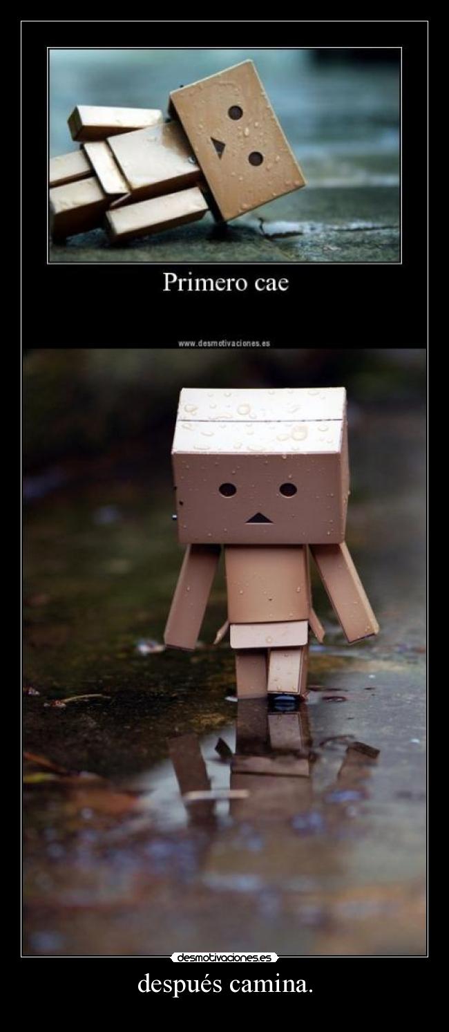 después camina. -