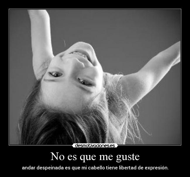 No es que me guste - 
