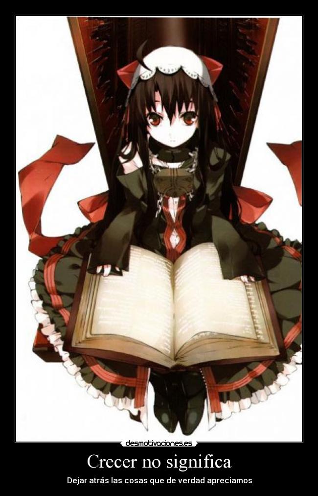 Crecer no significa - Dejar atrás las cosas que de verdad apreciamos