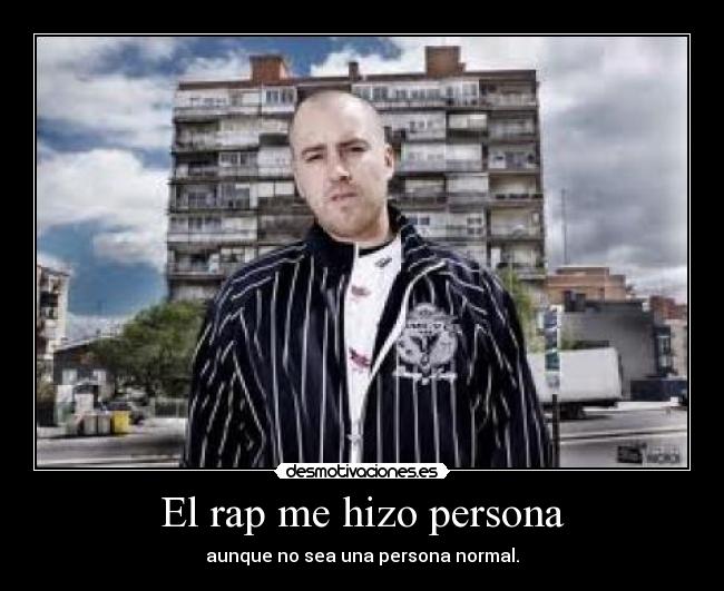 El rap me hizo persona -