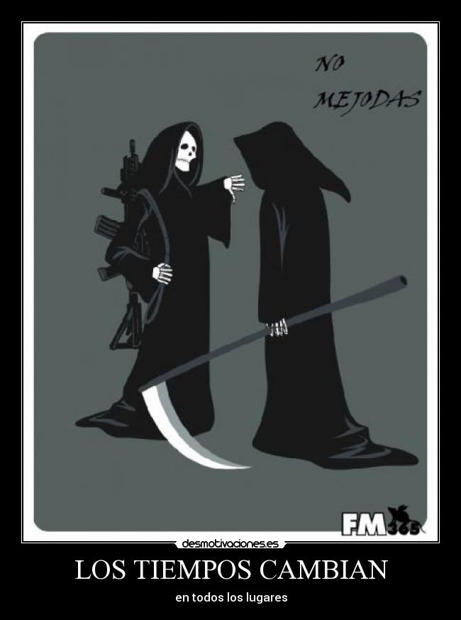 LOS TIEMPOS CAMBIAN - en todos los lugares