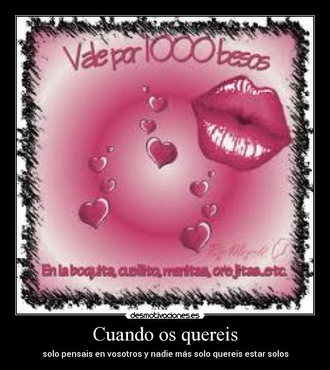 Cuando os quereis -