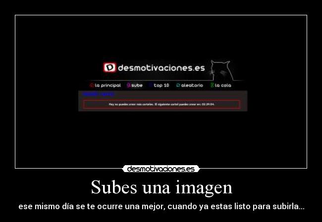 carteles subes una imagen desmotivaciones