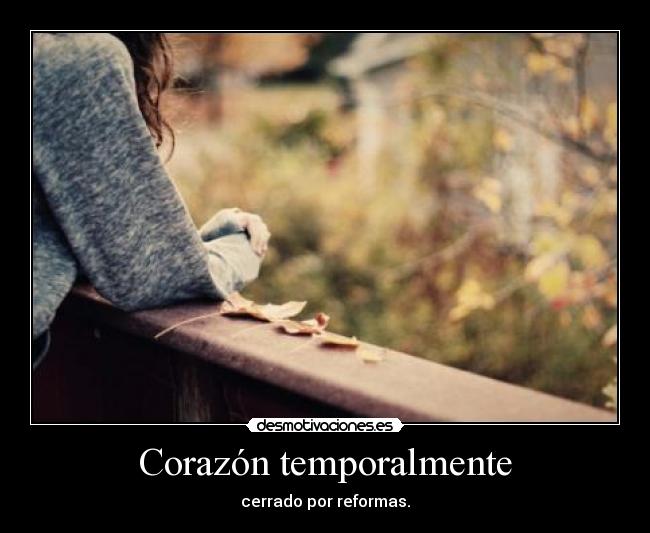 Corazón temporalmente - cerrado por reformas.