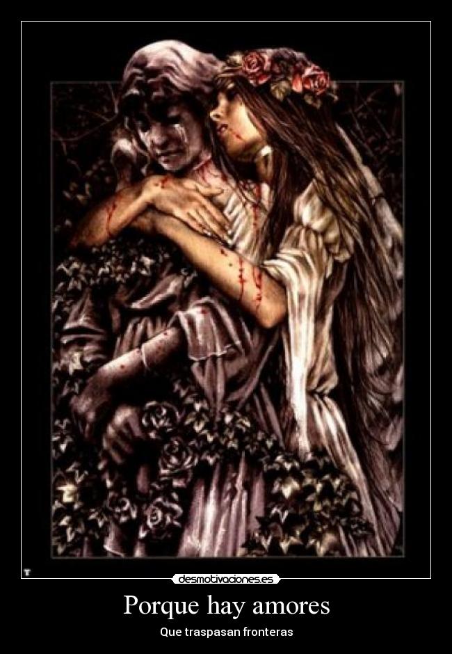 Porque hay amores - Que traspasan fronteras