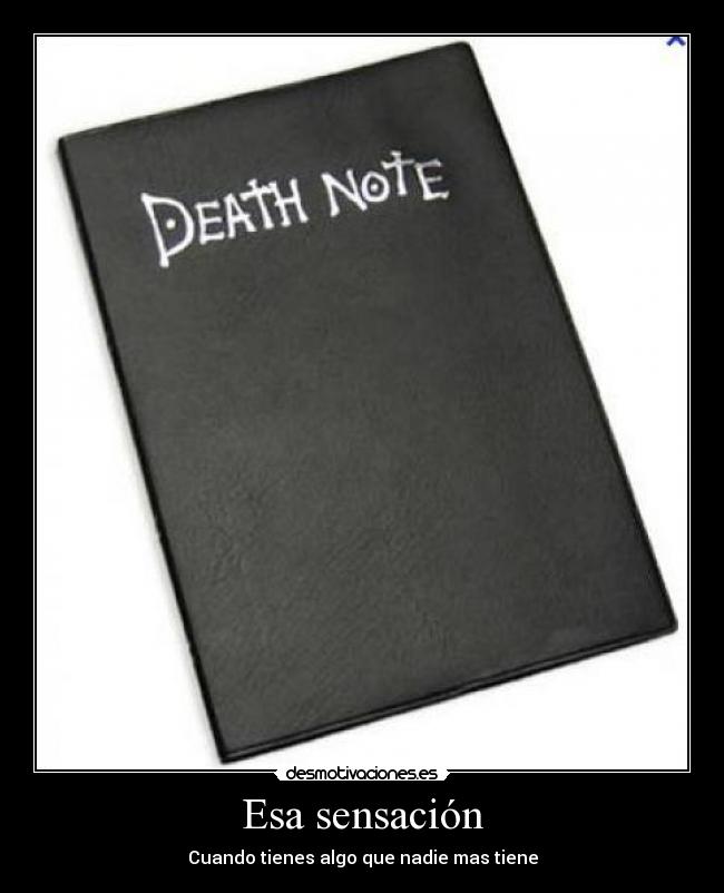 Esa sensación - Cuando tienes algo que nadie mas tiene