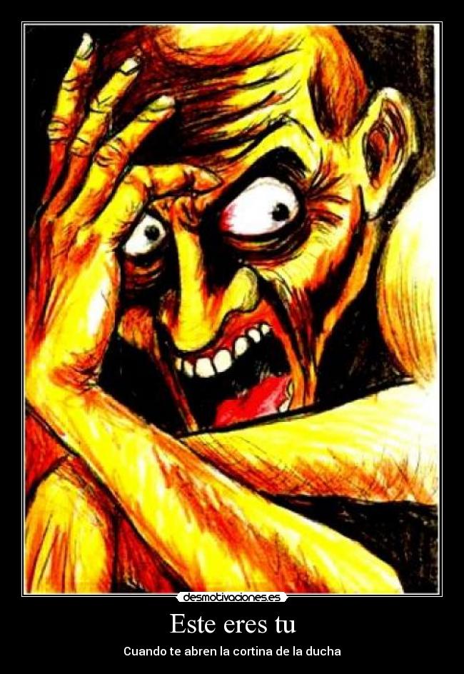 Este eres tu - Cuando te abren la cortina de la ducha