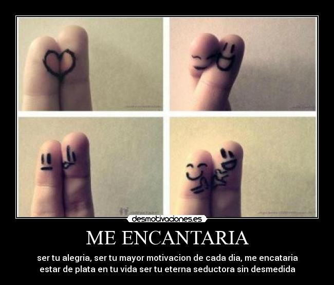 ME ENCANTARIA -