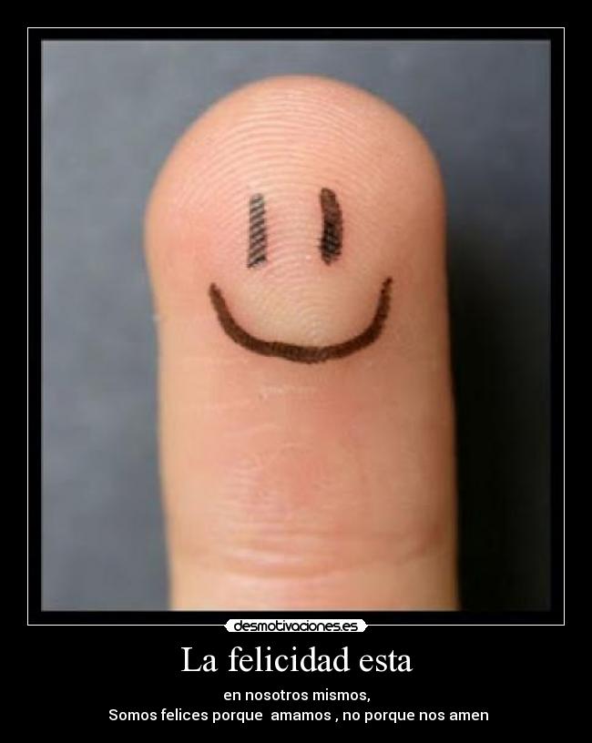 La felicidad esta - 