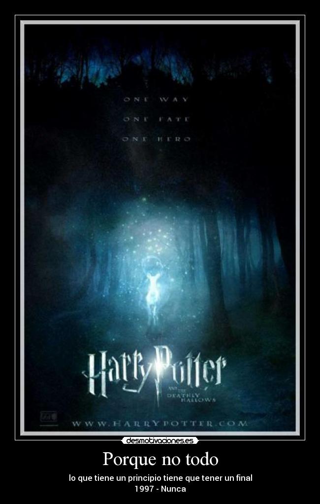 Porque no todo - lo que tiene un principio tiene que tener un final
1997 - Nunca