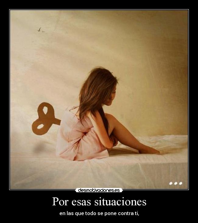 Por esas situaciones - 