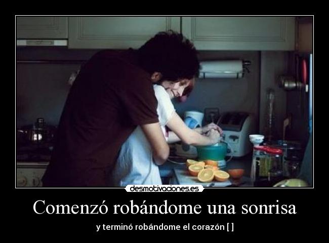 Comenzó robándome una sonrisa - 