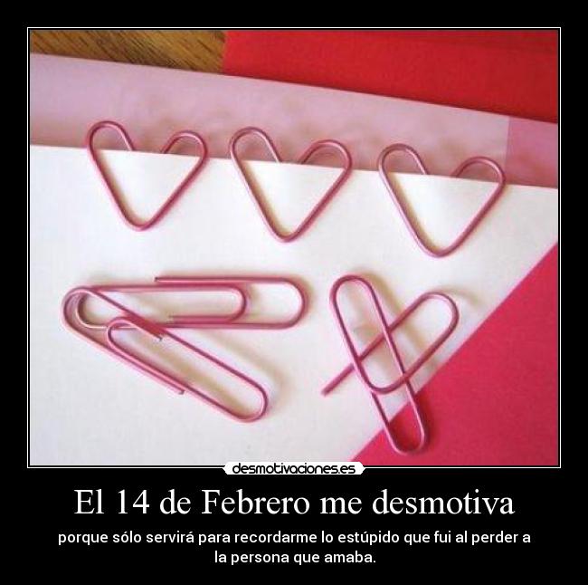 carteles san valentin desmotivante desmotivaciones