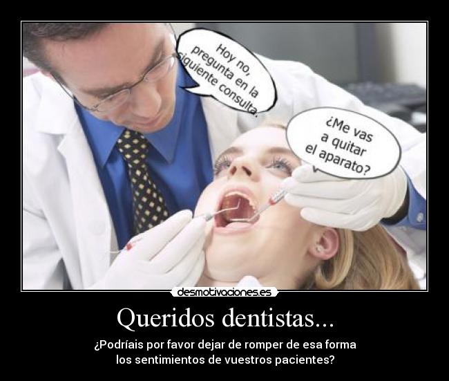 Queridos dentistas... - 