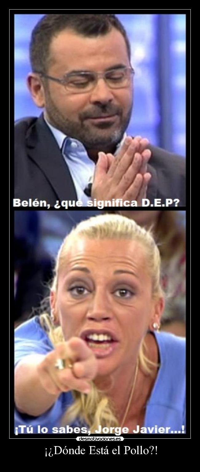 carteles belen estaban tonterias jorge javier vazquez salvame andreita comete pollo desmotivaciones