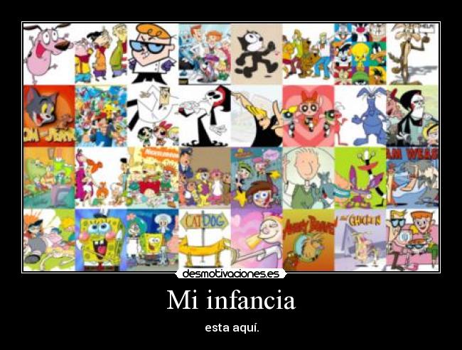 Mi infancia - esta aquí.