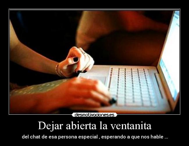 Dejar abierta la ventanita -