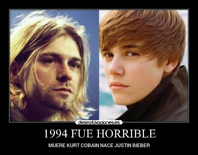 1994 FUE HORRIBLE - MUERE KURT COBAIN NACE JUSTIN BIEBER